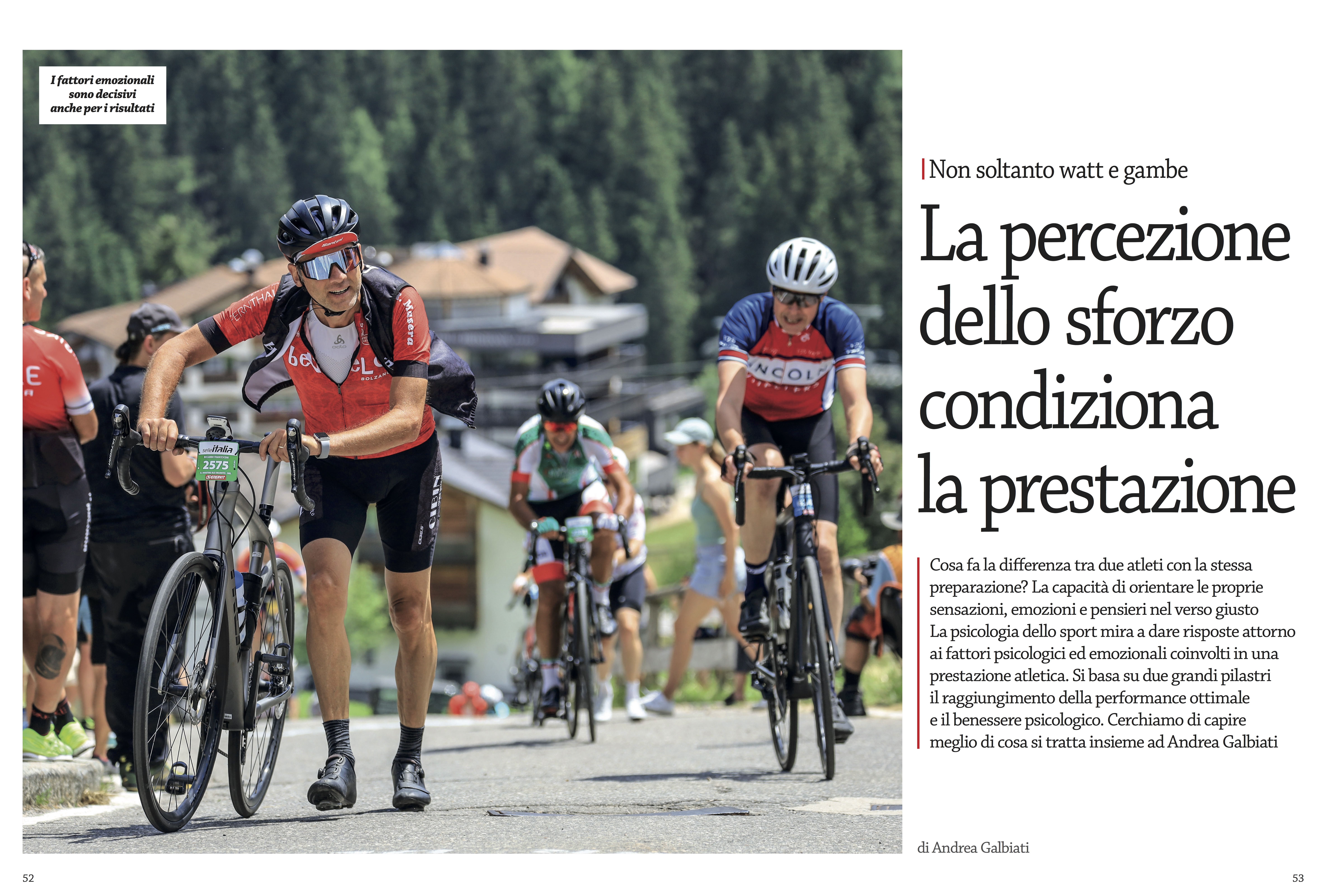 L'articolo pubblicato su Cicloturismo e Mountain Bike di luglio 2026 parla di psicologia dello sport nel ciclismo e di come la percezione dello sforzo RPE condizioni la prestazione sportiva. É scritto da Andrea (Andros) Galbiati, psicologo dello sport e mental coach, titolare di Studio Magis e di questo sito.